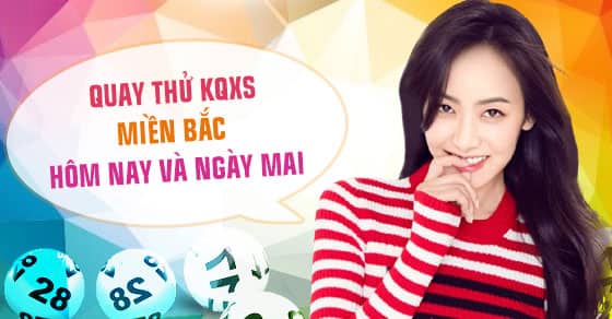 Quay thu XSMB 1/8 – Quay thử xổ số Miền Bắc ngày 01 tháng 08 năm 2026
